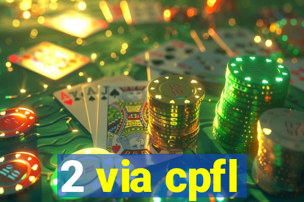2 via cpfl